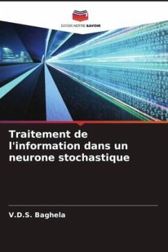 Traitement de l'information dans un neurone stochastique - Baghela, V.D.S.