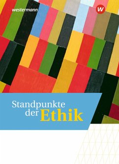 Standpunkte der Ethik. Schulbuch - Deierling, Thomas;Mittag-Zimmermann, Lena;Schermuk, Christin;Hilgart, Johannes