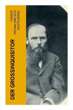 Der Großinquisitor - Dostojewskij, Fjodor M.