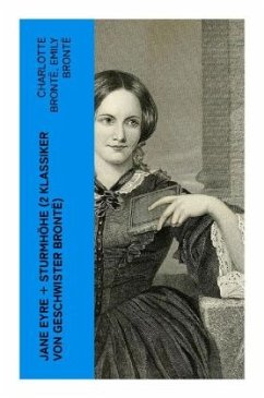 Jane Eyre + Sturmhöhe (2 Klassiker von Geschwister Brontë) - Brontë, Charlotte;Brontë, Emily