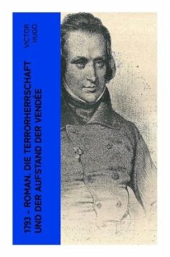 1793 - Roman. Die Terrorherrschaft und der Aufstand der Vendée - Hugo, Victor