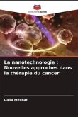 La nanotechnologie : Nouvelles approches dans la thérapie du cancer