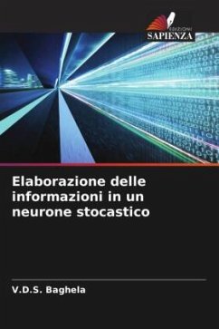 Elaborazione delle informazioni in un neurone stocastico - Baghela, V.D.S.