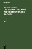 Wenzeslaus Gleispach: Die Veruntreuung an vertretbaren Sachen. Teil 1 (eBook, PDF)