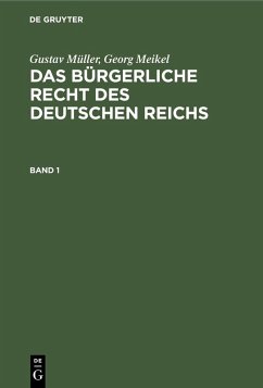 Cover Gustav Müller; Georg Meikel: Das Bürgerliche Recht des Deutschen Reichs. Band 1 (eBook, PDF)