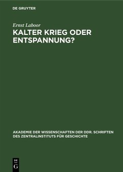 Kalter Krieg oder Entspannung? (eBook, PDF) - Laboor, Ernst