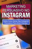 Marketing Persuasivo No Instagram (eBook, ePUB) Marketing Persuasivo No Instagram (eBook, ePUB)