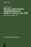 Reichs- und Staatsangehörigkeitsgesetz vom 22. Juli 1913 (eBook, PDF)