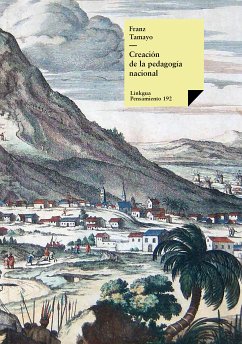 Creación de la pedagogía nacional (eBook, ePUB) - Tamayo, Franz