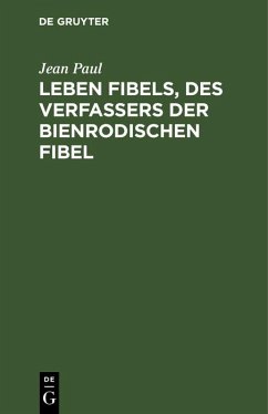 Leben Fibels, des Verfassers der Bienrodischen Fibel (eBook, PDF) - Paul, Jean