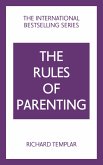 Rules of Parenting, The: A Personal Code for Bringing Up Happy, Confident Children (eBook, ePUB)