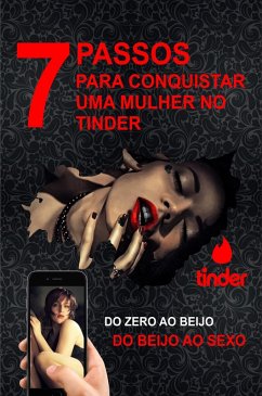 Cover 7 Passos Para Conquistar Uma Mulher No Tinder (eBook, ePUB)
