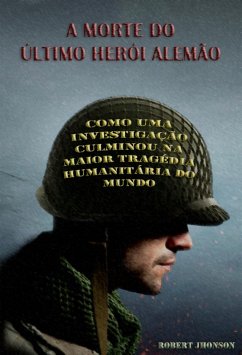 Cover A morte do último herói alemão (eBook, ePUB)