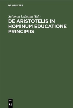 De Aristotelis in hominum educatione principiis (eBook, PDF)