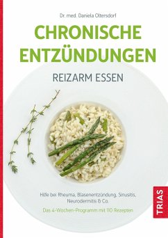 Chronische Entzündungen - Reizarm essen (eBook, ePUB) - Oltersdorf, Daniela