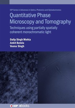 Quantitative Phase Microscopy and Tomography (eBook, ePUB) - Mehta, Dalip Singh; Butola, Ankit; Singh, Veena