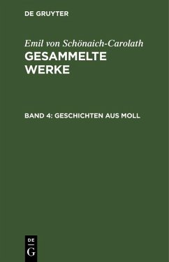 Geschichten aus Moll (eBook, PDF) - Schönaich-Carolath, Emil von