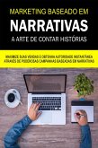 Marketing Baseado Em Narrativas (eBook, ePUB) Marketing Baseado Em Narrativas (eBook, ePUB)