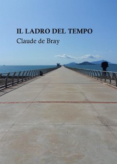 Il Ladro del Tempo (eBook, ePUB) - de Bray, Claude