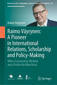 Raimo Väyrynen: A Pioneer in International Relations, Scholarship and Policy-Making (eBook, PDF) - Väyrynen, Raimo