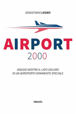 Airport 2000 (eBook, ePUB) - Legno, Sebastiano