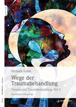 Wege der Traumabehandlung (eBook, PDF) - Huber, Michaela
