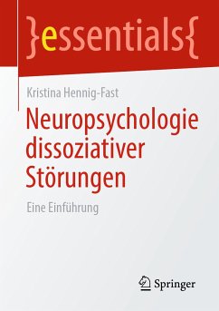 Neuropsychologie dissoziativer Störungen (eBook, PDF) - Hennig-Fast, Kristina