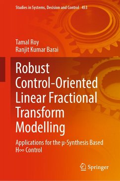 Robust Control-Oriented Linear Fractional Transform Modelling (eBook, PDF) - Roy, Tamal; Barai, Ranjit Kumar