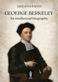 George Berkeley, an intellectual biography (eBook, ePUB)