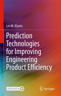 Prediction Technologies for Improving Engineering Product Efficiency (eBook, PDF) - Klyatis, Lev M.