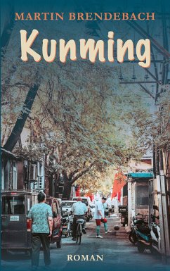 Kunming (eBook, ePUB) - Brendebach, Martin