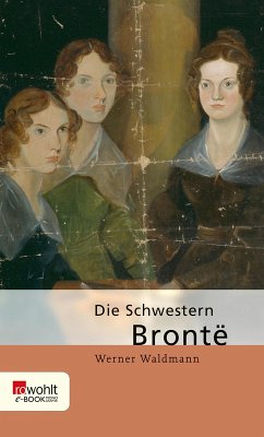 Die Schwestern Brontë (eBook, ePUB) - Waldmann, Werner