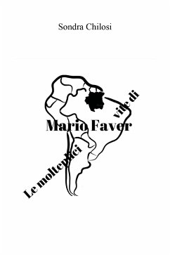 Le molteplici vite di Mario Faver (eBook, ePUB) - Chilosi, Sondra