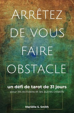 Arrêtez de vous faire obstacle (eBook, ePUB) - S. Smith, Mariëlle