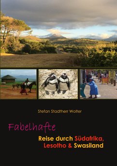 Fabelhafte Reise durch Südafrika, Lesotho & Swasiland (eBook, ePUB) - Stadtherr Wolter, Stefan