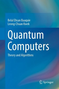 Quantum Computers (eBook, PDF) - Baaquie, Belal Ehsan; Kwek, Leong-Chuan