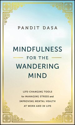 Mindfulness For the Wandering Mind - Dasa, Pandit