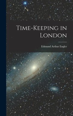 Time-keeping in London - Engler, Edmund Arthur