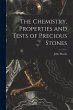 The Chemistry, Properties and Tests of... - Bild 1