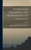 Inventaire Descriptif Des Monuments Du Cambodge; Volume 4