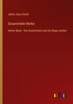 Gesammelte Werke - David, Jakob Julius