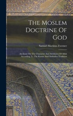 The Moslem Doctrine Of God - Zwemer, Samuel Marinus