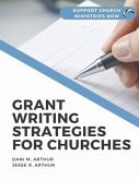 Grant Writing Strategies for Churches: Support Church Ministries Now