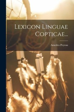 Lexicon Linguae Copticae... - Peyron, Amedeo