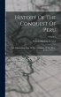 History Of The Conquest Of Peru - Bild 1