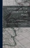 History Of The Conquest Of Peru History Of The Conquest Of Peru