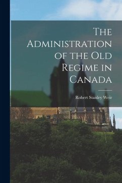 Cover The Administration of the old Regime in Canada