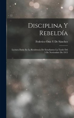 Disciplina Y Rebeldía - de Sánchez, Federico Onís Y