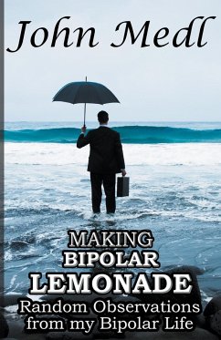 Making Bipolar Lemonade - Medl, John