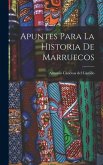 Apuntes Para La Historia De Marruecos